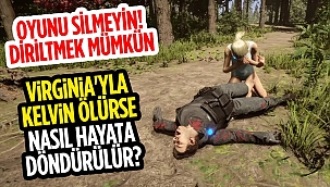Sons of the Forest: Öldürülen / Ölen Virginia ve Kelvin ölürse ne yapmalıyız? Diriltilir mi?